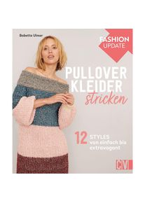 Christophorus Buch "Fashion Update: Pullover-Kleider stricken"