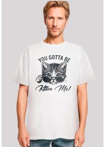 F4NT4STIC Herren T-Shirt "Kätzchen You Gotta Be Kitten Me", weiß, casual, Gr. XXL, Obermaterial: 100% Baumwolle, Shirts, Premium Qualität