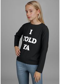 Langarmshirt Kidsworld "Spruch: I TOLD YA", M&auml;dchen, Gr. 128/134, schwarz, Single Jersey, Obermaterial: 100% Baumwolle, bedruckt, Basic h&uuml;ftlang, Rundhals, Shirts Langarmshirt, L&auml;ssiger Spr&uuml;che-Print
